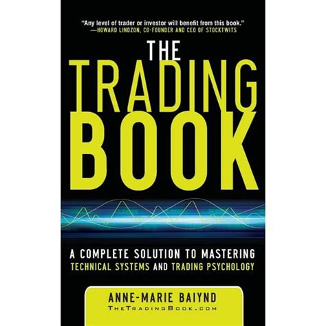 Full Download The Trading Book A Complete Solution To Mastering Technical Systems And Trading Psychology 