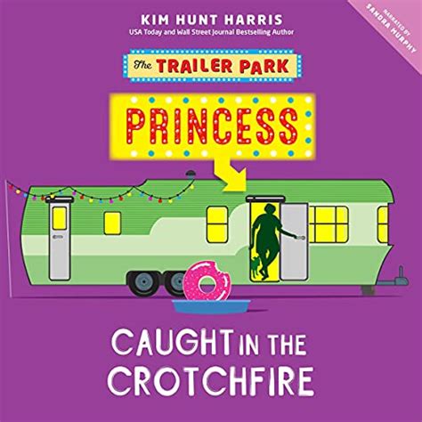Read Online The Trailer Park Princess Is Caught In The Crotchfire Volume 3 