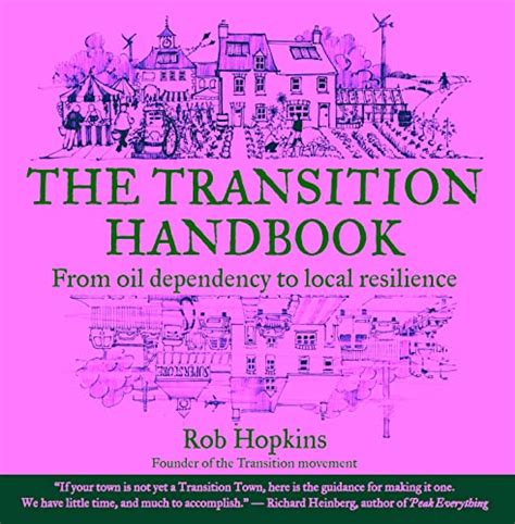 Download The Transition Handbook From Oil Dependency To Local Resilience Rob Hopkins 