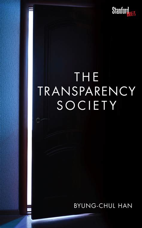 Read Online The Transparency Society By Byung Chul Han 2015 8 19 