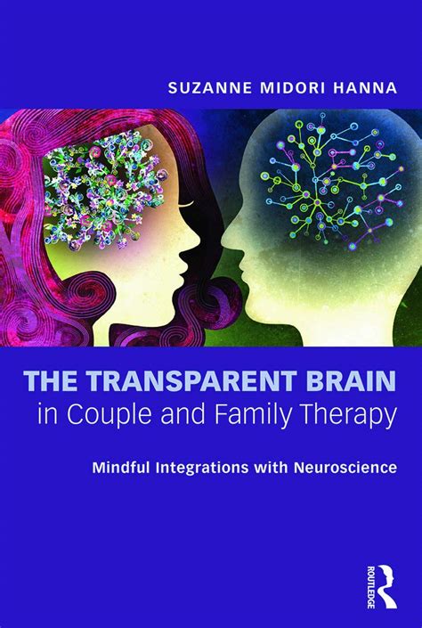 Read The Transparent Brain In Couple And Family Therapy Mindful Integrations With Neuroscience 