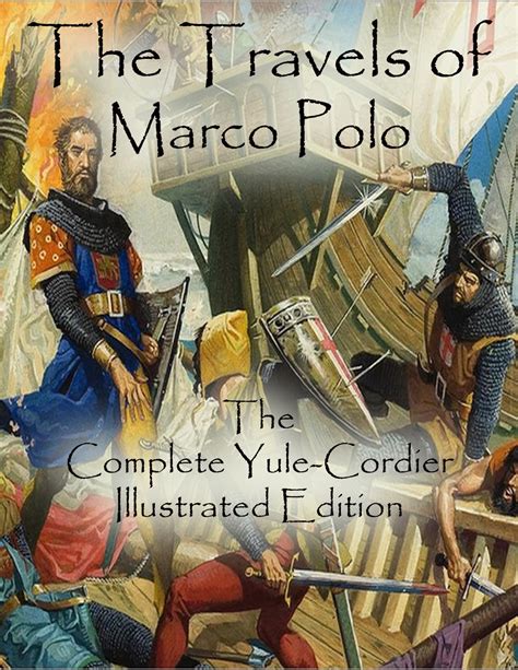 Read Online The Travels Of Marco Polo Complete Illustrated 