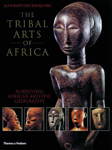 Download The Tribal Arts Of Africa Surveying Africas Artistic Geography 