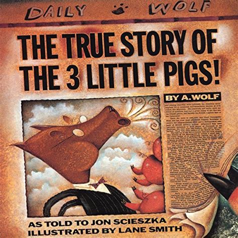 Read Online The True Story Of The Three Little Pigs 