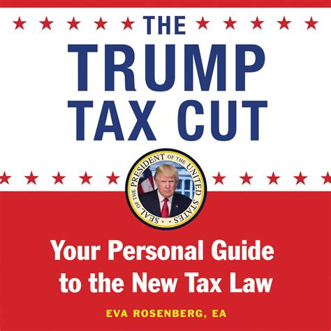 Download The Trump Tax Plan Your Personal Guide To The Biggest Tax Cut In American History 