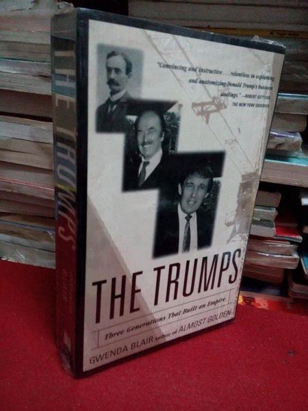 Read The Trumps Three Generations That Built An Empire Paperback 2001 First Edition Ed Gwenda Blair 