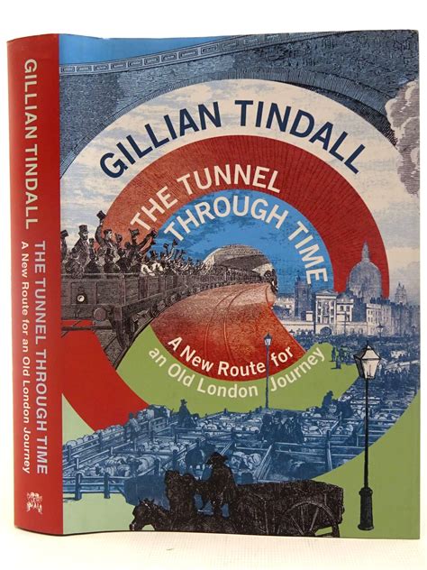 Read The Tunnel Through Time A New Route For An Old London Journey 