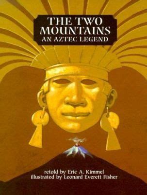 Read Online The Two Mountains An Aztec Legend 