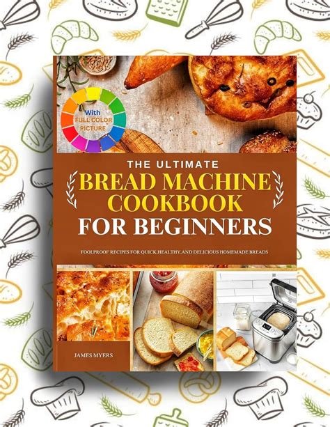 Read Online The Ultimate Bread Machine Cookbook 