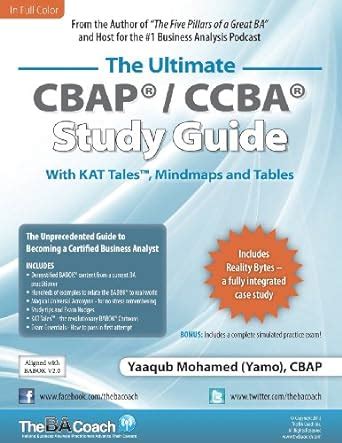 Download The Ultimate Cbap Ccba Study Guide The Unprecedented Guide To Becoming A Certified Business Analyst 