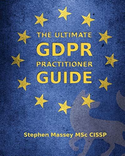Read Online The Ultimate Gdpr Practitioner Guide Demystifying Privacy Data Protection 