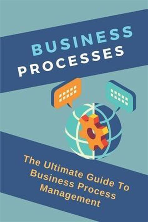 Read Online The Ultimate Guide To Business Process Management 