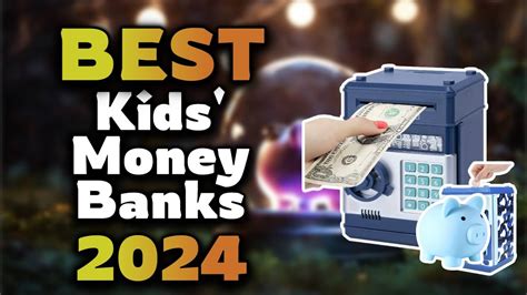 The Ultimate Guide to the Best Kids Money Banks