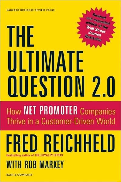 Read The Ultimate Question 2 0 Revised And Expanded Edition How Net Promoter Companies Thrive In A Customer Driven World 