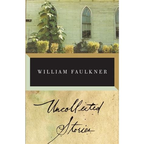 Full Download The Uncollected Stories Of William Faulkner 
