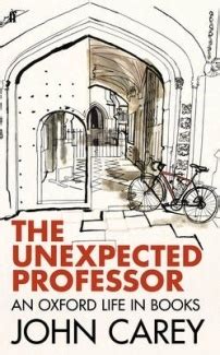 Full Download The Unexpected Professor An Oxford Life In Books 