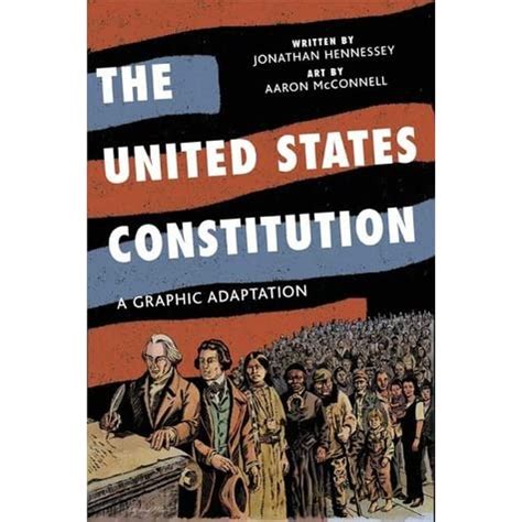 Read The United States Constitution A Graphic Adaptation Jonathan Hennessey 
