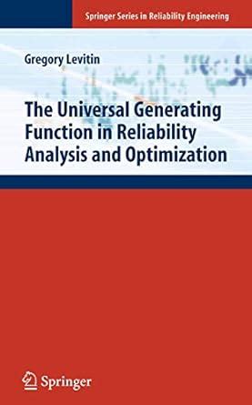 Full Download The Universal Generating Function In Reliability Analysis And Optimization Springer Series In Reliability Engineering 