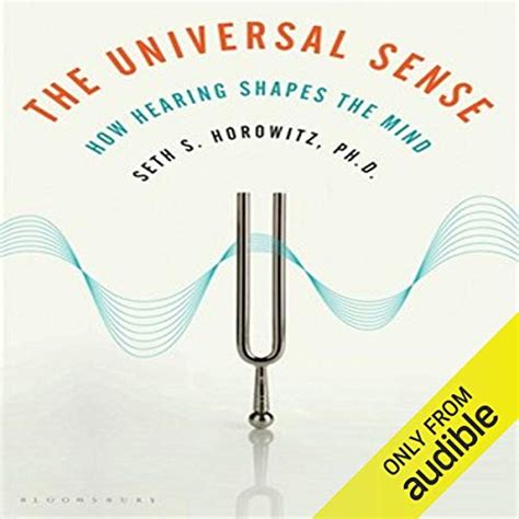 Full Download The Universal Sense How Hearing Shapes Mind Seth S Horowitz 