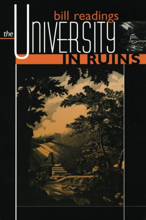 Full Download The University In Ruins Bill Readings 