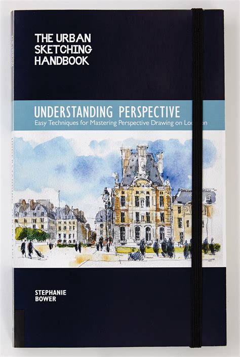 Read The Urban Sketching Handbook Understanding Perspective Easy Techniques For Mastering Perspective Drawing On Location Urban Sketching Handbooks 