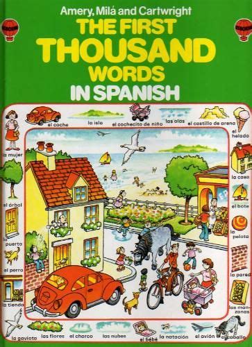 Download The Usborne First Thousand Words In Spanish With Easy Pronunciation Guide First Picture Book Spanish And English Edition 
