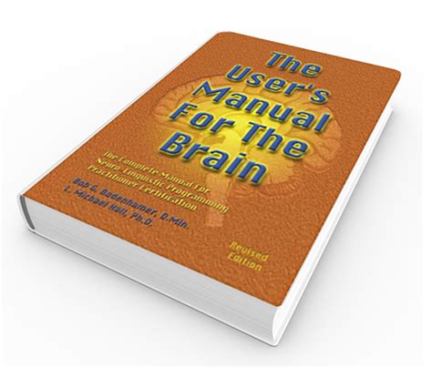 Full Download The Users Manual For The Brain Vol 1 Complete Manual For Neuro Linguistic Programming Practitioner Certification 