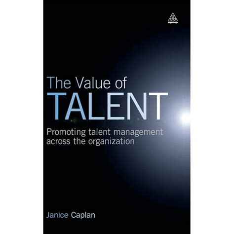 Read The Value Of Talent Promoting Talent Management Across The Organization Hardcover 