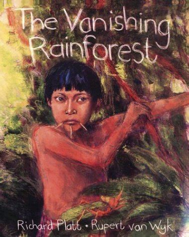 Read Online The Vanishing Rainforest 1St Edition 