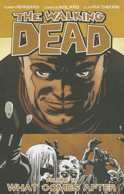 Read The Walking Dead Volume 18 What Comes After Walking Dead 6 Stories 