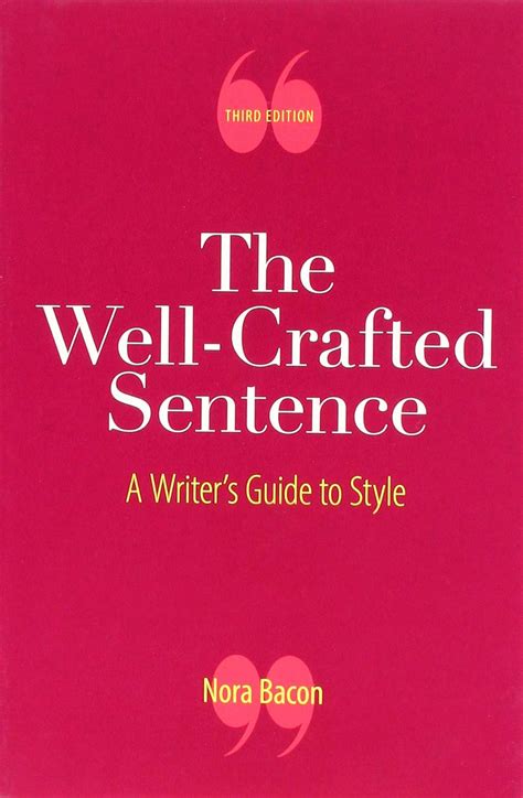 Full Download The Well Crafted Sentence A Writers Guide To Style 