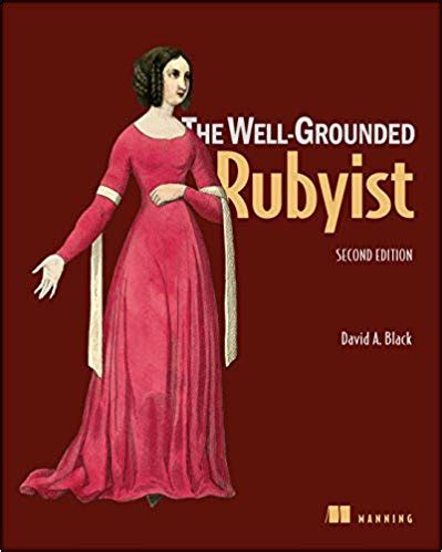 Full Download The Well Grounded Rubyist Second Edition 