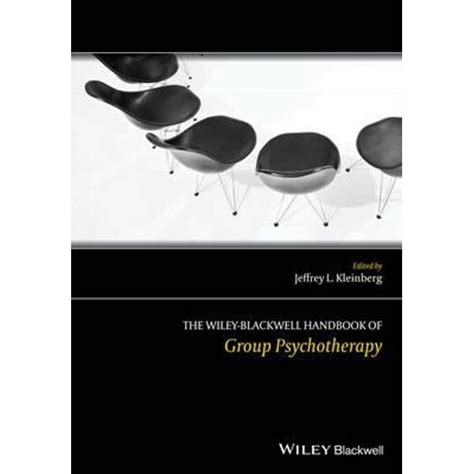 Read Online The Wiley Blackwell Handbook Of Group Psychotherphy 