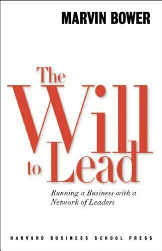 Download The Will To Lead Running A Business With A Network Of Leaders 