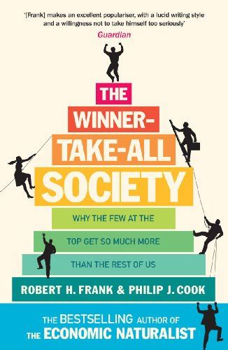 Read The Winner Take All Society Why The Few At The Top Get So Much More Than The Rest Of Us 
