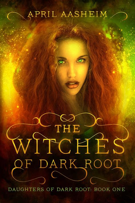 Read Online The Witches Of Dark Root Daughters Of Dark Root Book 1 