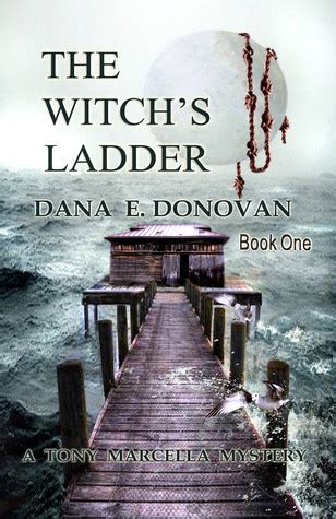 Full Download The Witchs Ladder Tony Marcella Mystery 1 Dana E Donovan 