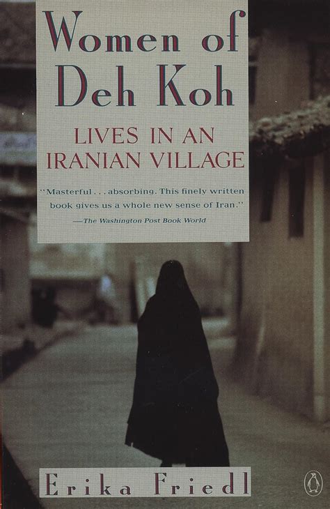 Full Download The Women Of Deh Koh Lives In An Iranian Village 