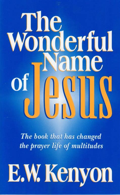 Read Online The Wonderful Name Of Jesus By Ew Kenyon 