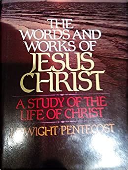 Read The Words And Works Of Jesus Christ 