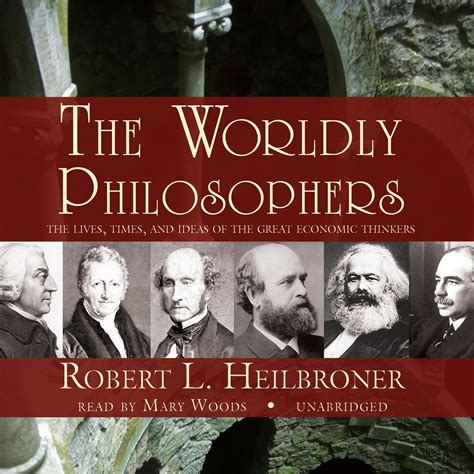 Read The Worldly Philosophers Robert L Heilbroner 