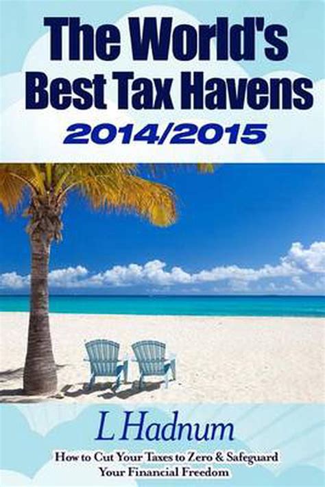 Download The Worlds Best Tax Havens 2014 2015 