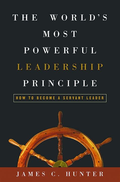 Read Online The Worlds Most Powerful Leadership Principle How To Become A Servant Leader 
