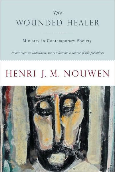 Read Online The Wounded Healer Ministry In Contemporary Society Henri Jm Nouwen 