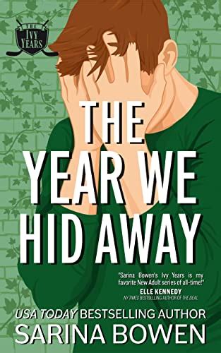Full Download The Year We Hid Away Ivy Years 2 Sarina Bowen 