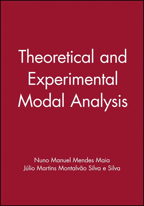 Theoretical And Experimental Modal Analysis Maia