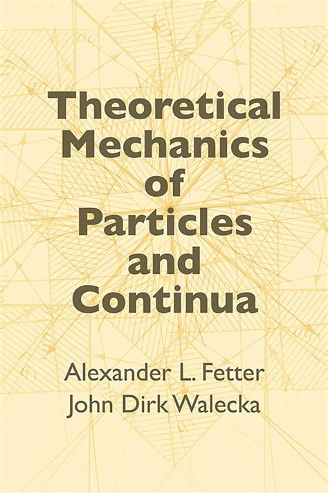 Full Download Theoretical Mechanics For Particles And Continua 