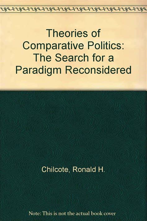 Download Theories Of Comparative Politics The Search For A Paradigm Reconsidered Second Edition 