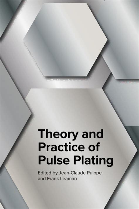 Theory And Practice Of Pulse Plating