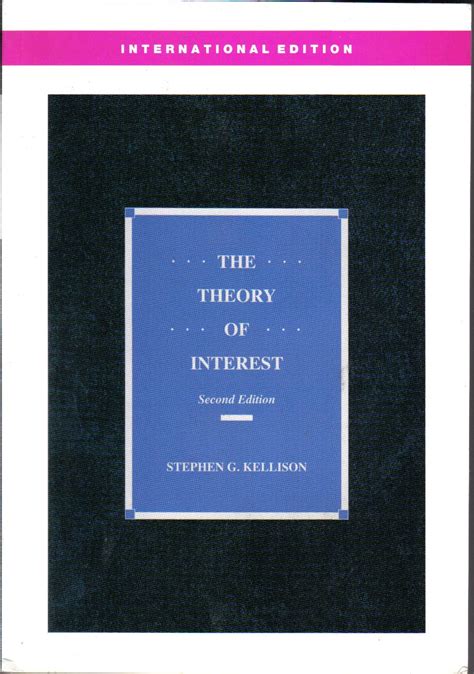 Theory Of Interest Stephen Kellison 3rd Edition